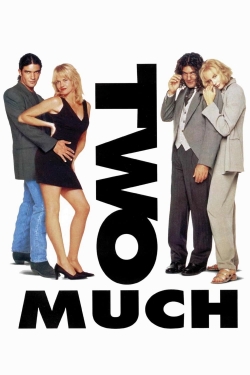 Watch free Two Much hd online