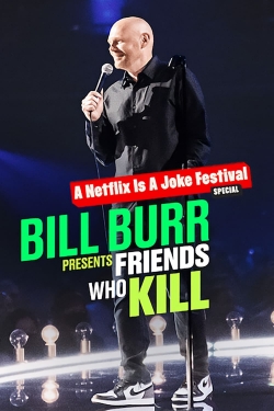 Watch free Bill Burr Presents: Friends Who Kill hd online