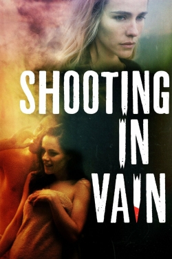 Watch free Shooting in Vain hd online