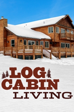 Watch free Log Cabin Living hd online