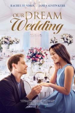 Watch free Our Dream Wedding hd online