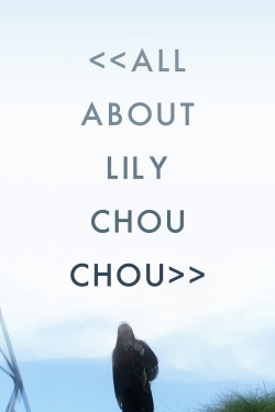 Watch free All About Lily Chou-Chou hd online