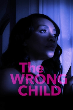 Watch free The Wrong Child hd online