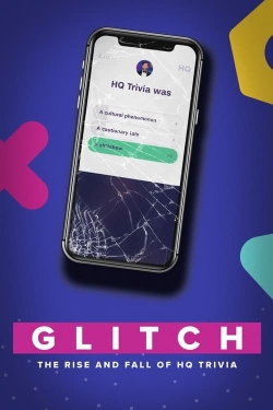 Watch free Glitch: The Rise & Fall of HQ Trivia hd online