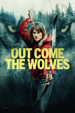 Watch free Out Come the Wolves hd online