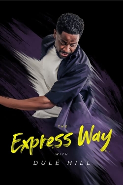 Watch free The Express Way with Dulé Hill hd online