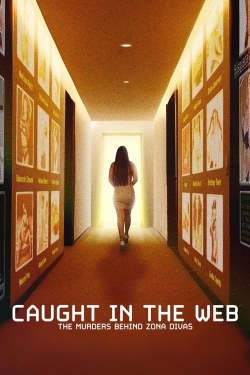 Watch free Caught in the Web: The Murders Behind Zona Divas hd online