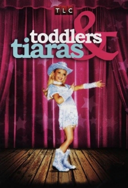 Watch free Toddlers & Tiaras hd online