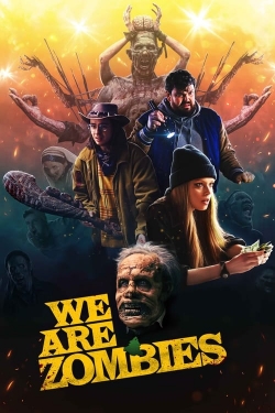 Watch free We Are Zombies hd online