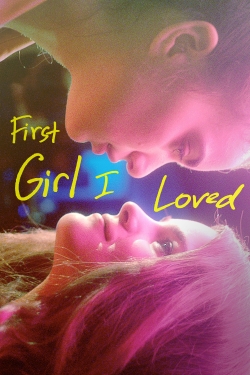 Watch free First Girl I Loved hd online