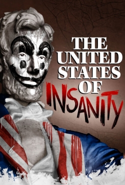 Watch free The United States of Insanity hd online