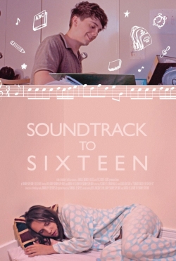 Watch free Soundtrack to Sixteen hd online