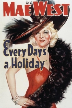 Watch free Every Day's a Holiday hd online