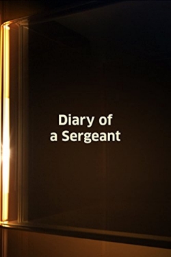 Watch free Diary of a Sergeant hd online