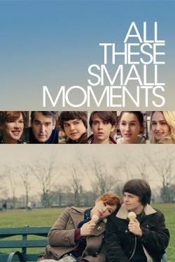 Watch free All These Small Moments hd online