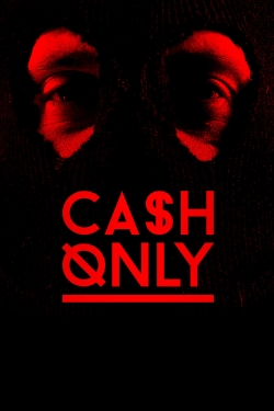 Watch free Cash Only hd online