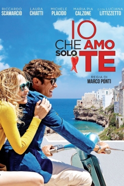 Watch free Io che amo solo te hd online