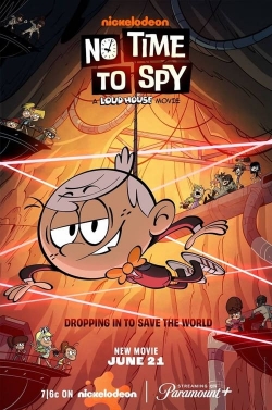 Watch free No Time to Spy: A Loud House Movie hd online