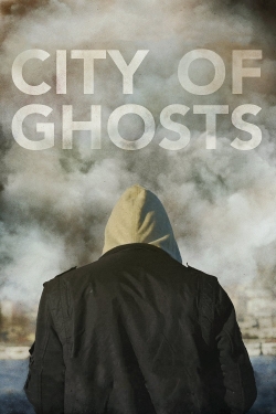 Watch free City of Ghosts hd online