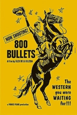 Watch free 800 Bullets hd online