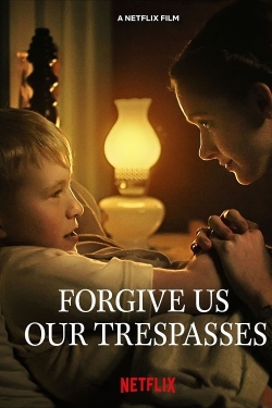 Watch free Forgive Us Our Trespasses hd online