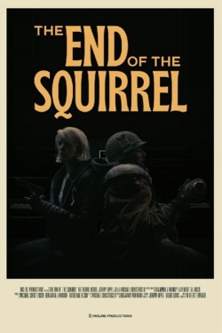 Watch free The End of the Squirrel hd online