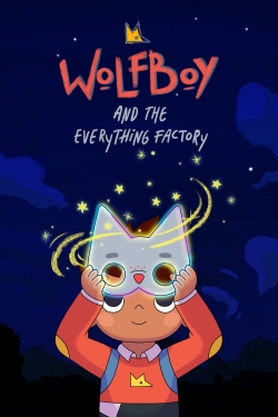 Watch free Wolfboy and The Everything Factory hd online