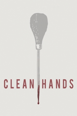 Watch free Clean Hands hd online