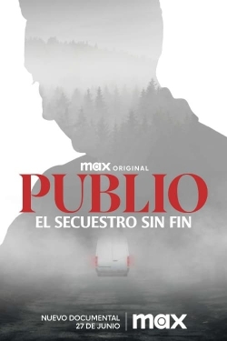 Watch free Publio. El secuestro sin fin hd online