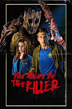 Watch free You Might Be the Killer hd online