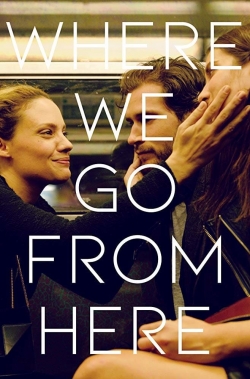 Watch free Where We Go from Here hd online