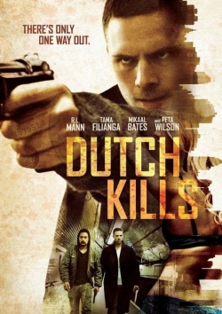 Watch free Dutch Kills hd online