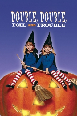 Watch free Double, Double, Toil and Trouble hd online