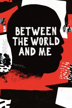 Watch free Between the World and Me hd online