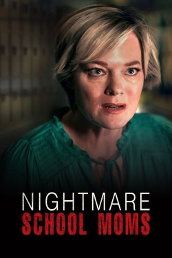 Watch free Nightmare School Moms hd online