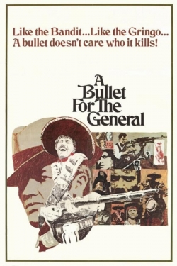 Watch free A Bullet for the General hd online