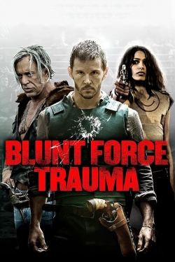 Watch free Blunt Force Trauma hd online