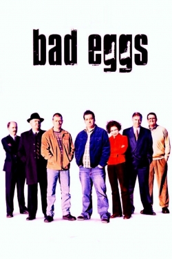 Watch free Bad Eggs hd online