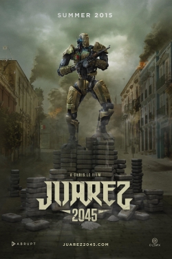 Watch free Juarez 2045 hd online