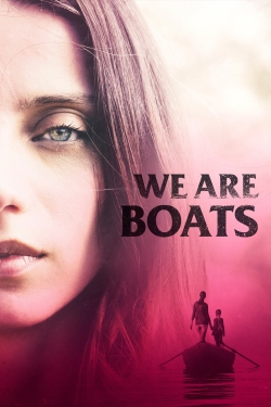 Watch free We Are Boats hd online