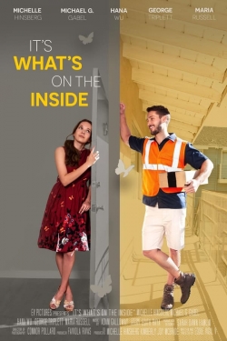 Watch free It's What's on the Inside hd online