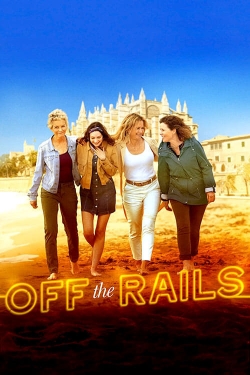 Watch free Off the Rails hd online