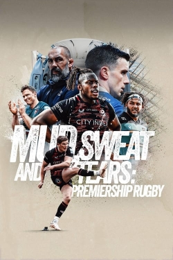 Watch free Mud, Sweat and Tears: Premiership Rugby hd online