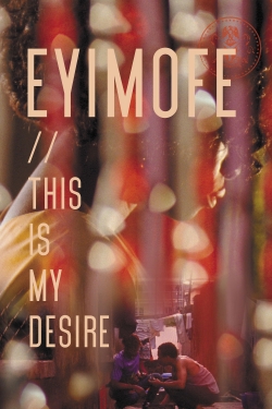 Watch free Eyimofe (This Is My Desire) hd online