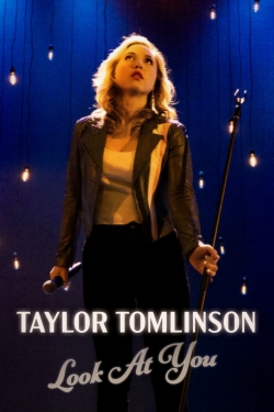 Watch free Taylor Tomlinson: Look at You hd online