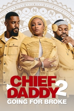 Watch free Chief Daddy 2: Going for Broke hd online