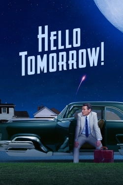 Watch free Hello Tomorrow! hd online