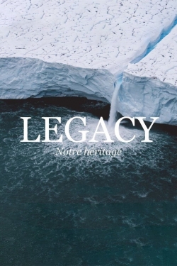 Watch free Legacy, notre héritage hd online