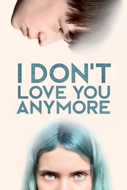 Watch free I Don't Love You Anymore hd online