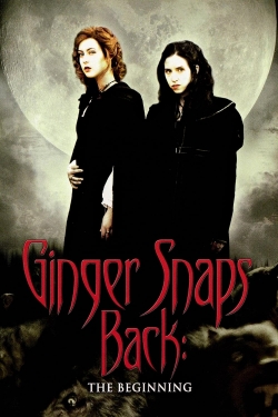 Watch free Ginger Snaps Back: The Beginning hd online